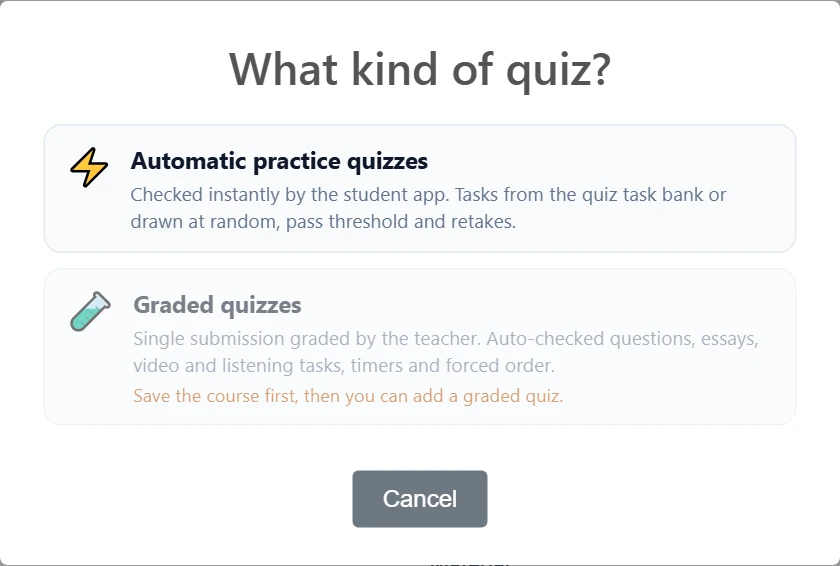 In a new topic that has not been saved yet, the graded quiz is greyed out with the note “Save the course first, then you can add a graded quiz.”