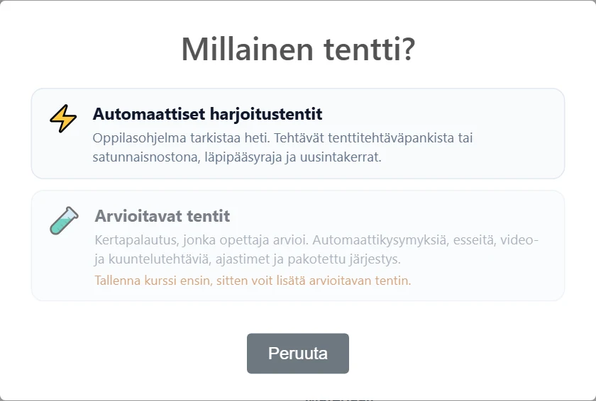 Uudessa, vielä tallentamattomassa aiheessa arvioitava tentti on harmaana ja sen alla lukee “Tallenna kurssi ensin, sitten voit lisätä arvioitavan tentin.”