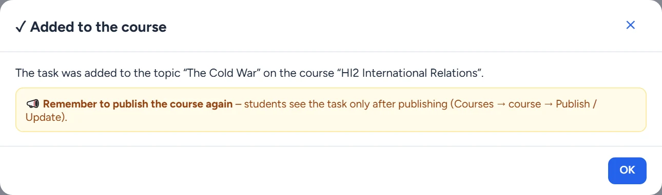 After adding, the app reminds you: students see the task only after the course has been published again.