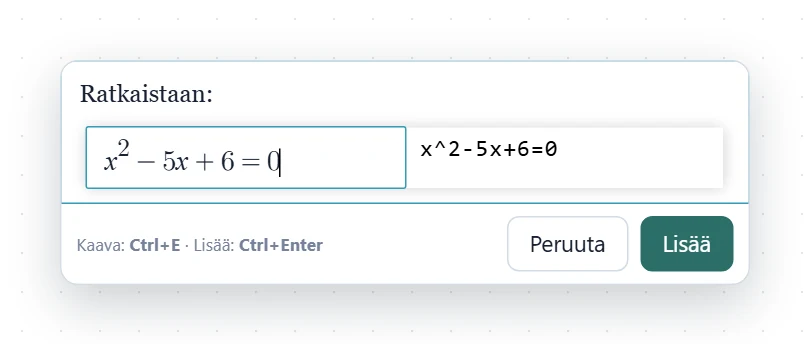 Kaksoisklikkaus canvasilla avaa matikkaeditorin: teksti ja kaava (Ctrl+E), kaavan vieressä sen LaTeX. Lisää tai Ctrl+Enter vie sisällön taululle riveittäin.