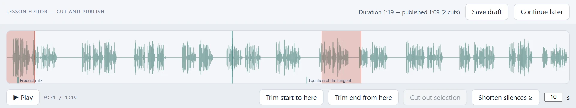 The lesson editor: the waveform, the names of the opened tasks on the timeline, red cuts (the start trimmed and one range cut out) and the cursor; the top bar shows the duration before and after the cuts. In a streamed lesson the timeline also shows the “I can't keep up” spikes.