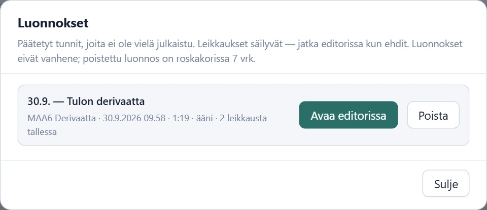 Luonnokset-lista ohjauspaneelin yläpalkista: nimi, kurssi, aika, kesto, ääni ja tallessa olevat leikkaukset.