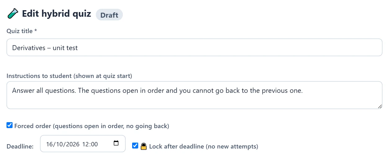 Edit hybrid quiz (status Draft): title, instructions, forced order, deadline and deadline lock.