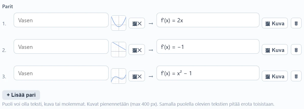 Yhdistelyn parit riveittäin: tässä vasemmalla puolella funktion kuvaaja (kuva, 🖼✕ poistaa), oikealla derivaatan lauseke (teksti, “🖼 Kuva” lisäisi kuvan). Alla “+ Lisää pari”.