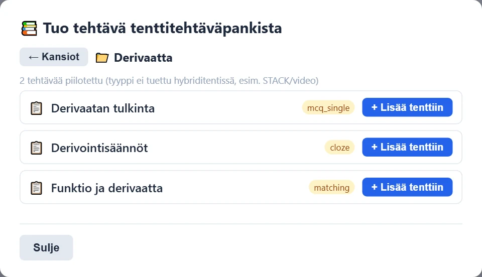 Pankkiselain, kansio Derivaatta auki: tuetut tyypit (monivalinta, aukko, yhdistely) näkyvät “+ Lisää tenttiin” -napein; muut (tässä kaksi STACK-tehtävää) piilotetaan ja niiden määrä kerrotaan.