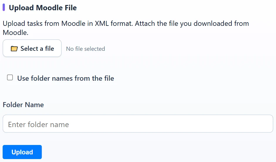 Moodle import: choose the XML file and either use the file’s own folder names or give the name of the target folder.