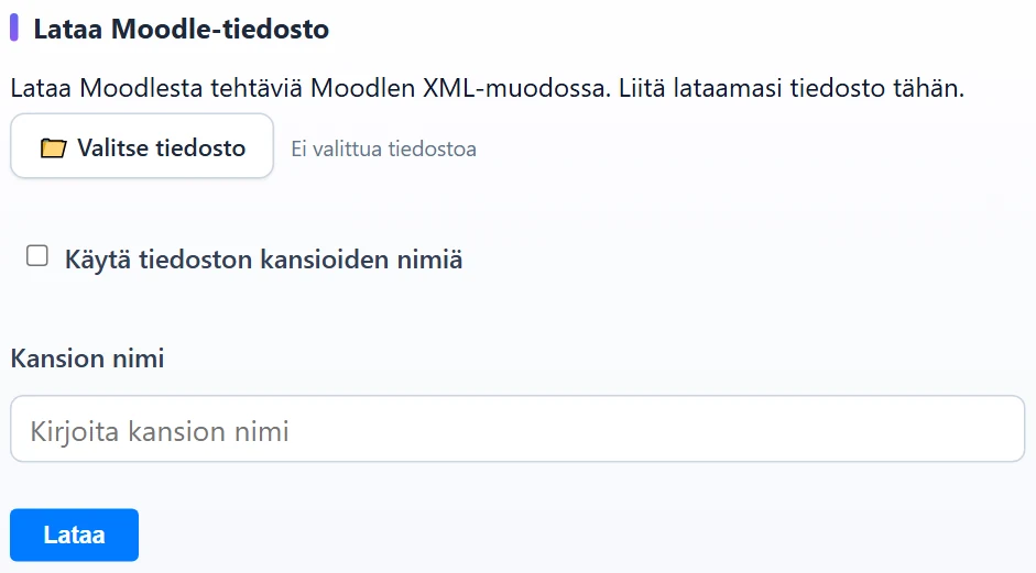 Moodle-tuonti: valitse XML-tiedosto ja joko käytä tiedoston omia kansionimiä tai anna kohdekansion nimi.
