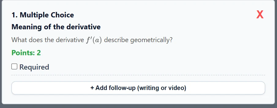 Every question (except a video response) has the “+ Add follow-up (writing or video)” button below it.