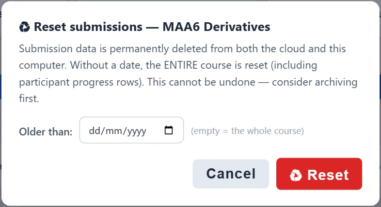 Resetting: deletes submissions permanently from the cloud and from your computer. This cannot be undone.
