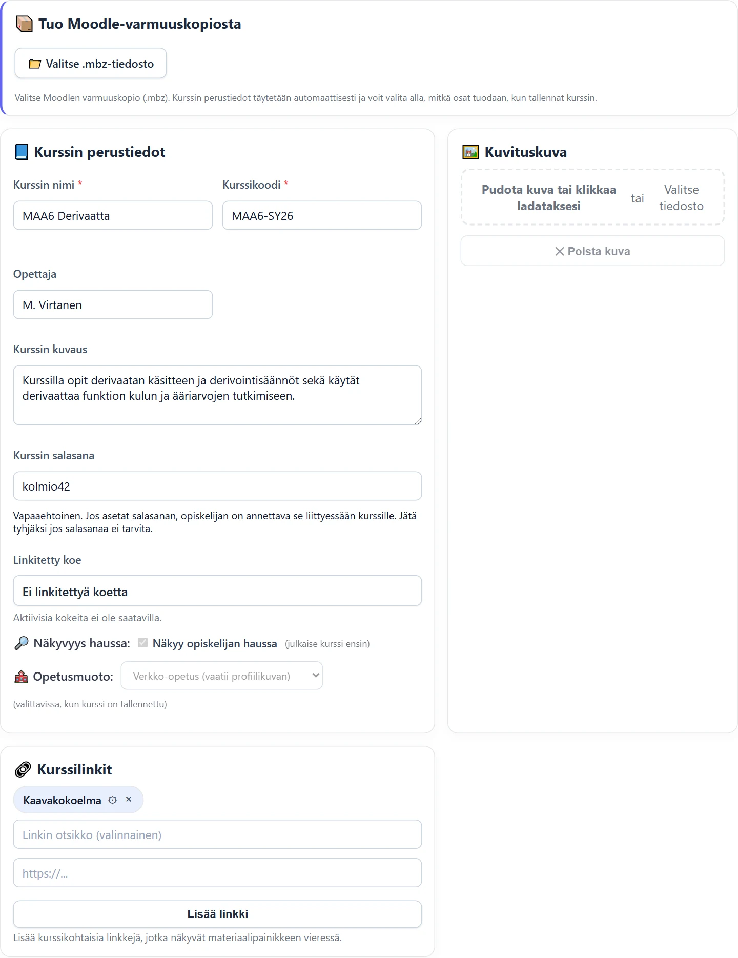 Perustiedot: kurssin nimi ja kurssikoodi ovat pakollisia. Lisäksi opettaja, kuvaus, salasana, linkitetty koe, näkyvyys haussa, opetusmuoto, kuvituskuva ja kurssilinkit.
