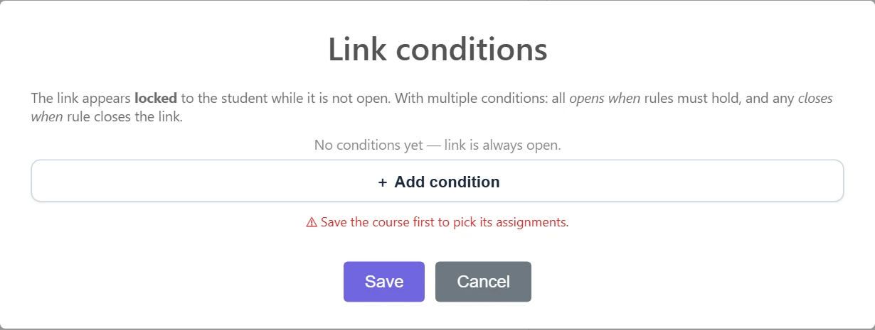 The Link conditions window for a new course that has not been saved yet: there are no conditions, and the window reminds you to save the course first so that its tasks can be chosen as condition targets.