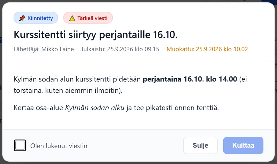 Opiskelijan näkymä: viesti aukeaa ikkunana. Kuittaus vaatii “Olen lukenut viestin” -valinnan ja “Kuittaa”-napin.