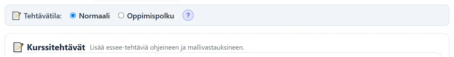 Tehtävätila (Normaali / Oppimispolku) ja tehtävien lisäys.