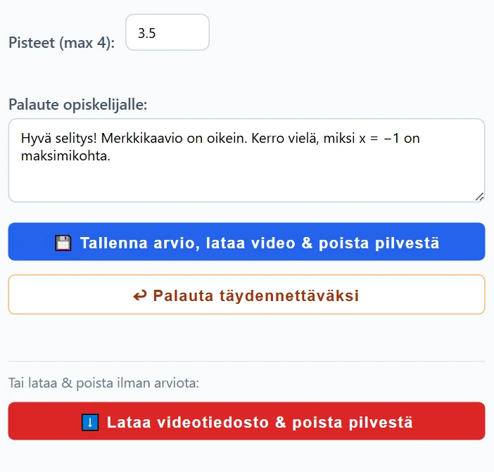 Arviointilomake: Tallenna arvio, lataa video &amp; poista pilvestä – tai pelkkä lataus ilman arviota.