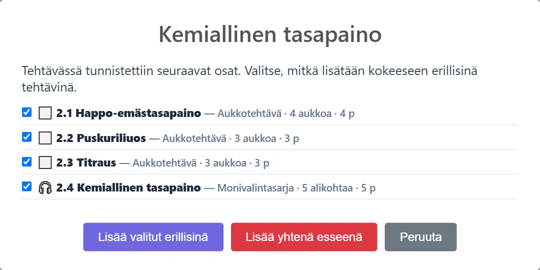Osiin jaon dialogi kemian tehtävälle: kolme aukkotehtävää ja monivalintasarja, kaikki rastitettuina. Jos ohjelma ei osaa päätellä ratkaisusta oikeaa vastausta, osan rivin alle tulee keltainen ⚠-varoitus.